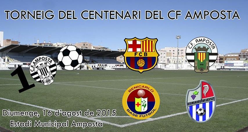 Club Futbol Amposta : EL CENTENARI : Diumenge 16 dagost 17:00 h. TORNEIG JUVENIL DEL CENTENARI:FC Barcelona B, Benicarl Base Futbol, Vinars EFC i CF Amposta